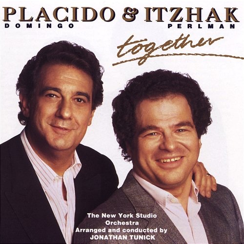 Domingo and Perlman - Together Itzhak Perlman, Placido Domingo, New York Studio Orchestra, Jonathan Tunick