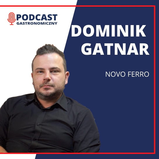 Dominik Gatnar - Podcast gastronomiczny - podcast Głomski Sławomir