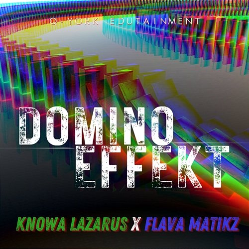 Domino Effekt Knowa Lazarus & Flava Matikz