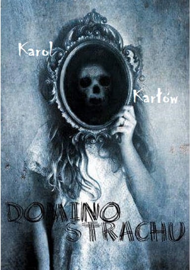 Domino strachu Karłów Karol