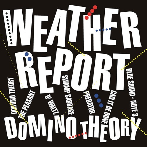 Domino Theory Weather Report