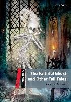 Dominoes: Level 3: 1,000-Word Vocabulary the Faithful Ghost & Other Tall Tales 