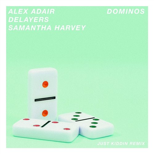 Dominos Alex Adair, Delayers
