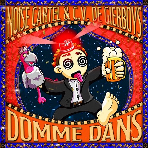 Domme Dans Noise Cartel & C.V. De GiErBoYs