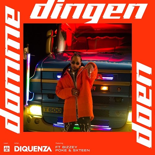 Domme Dingen Doen Diquenza feat. Bizzey, SXTEEN, Poke