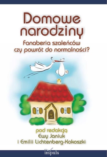 Domowe Narodziny - ebook PDF Lichtenberg-Kokoszka Emilia, Janiuk Ewa