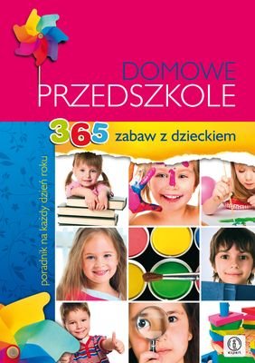 Domowe przedszkole. 365 zabaw z dzieckiem Minge Natalia, Minge Krzysztof