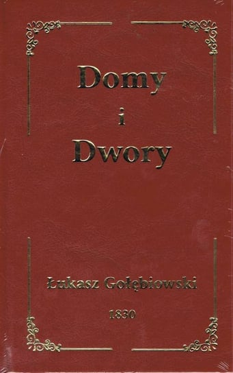 Domy i dwory Gołębiowski Łukasz
