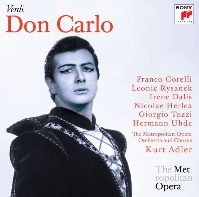 Don Carlo (Metropolitan Opera) Metropolitan Opera, Corelli Franco, Diaz Justino, Dalis Irene, Baldwin Marcia, Rysanek Leonie, Herlea Nicolae