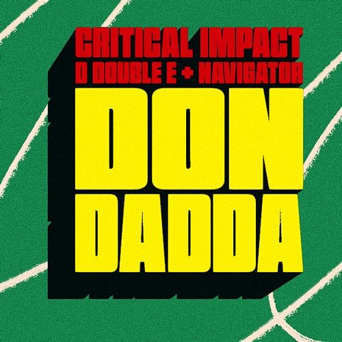 Don Dadda Critical Impact, D Double E & Navigator