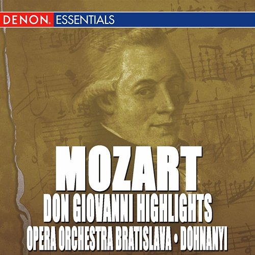 Don Giovanni Highlights - Overture and Arias Oliver Dohnanyi, Opera Orchestra Bratislava