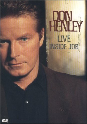 Don Henley - Live Inside Job Henley Don