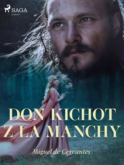 Don Kichot z La Manchy De Cervantes Miguel