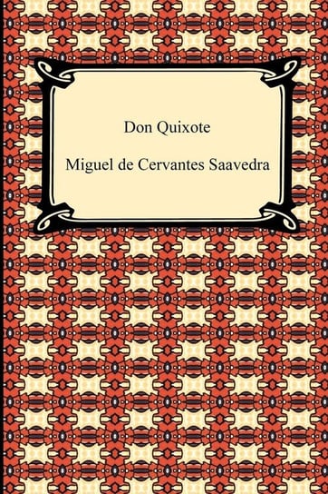 Don Quixote de Cervantes Saavedra Miguel