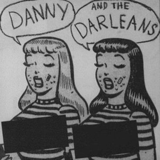 Don't Ask The Question / You're Driving Me Insane Danny & The Darleans