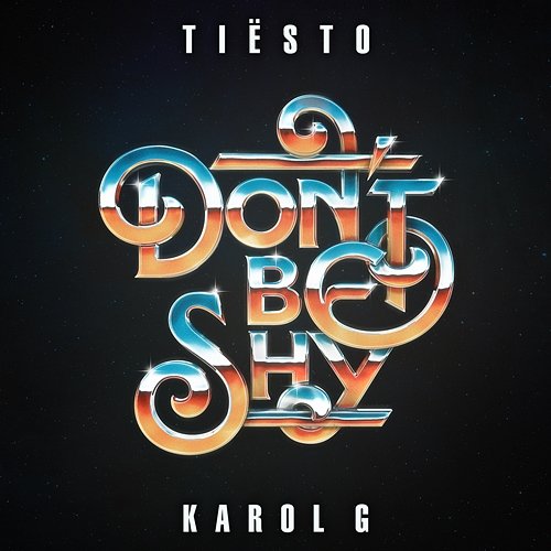 Don't Be Shy Tiësto & KAROL G