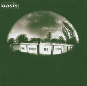Don't Believe The Truth Oasis