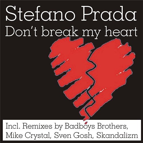 Don't Break My Heart Stefano Prada