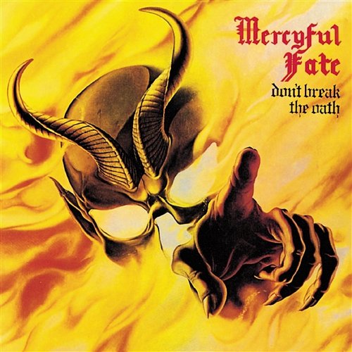 Don't Break The Oath (Reissue) Mercyful Fate