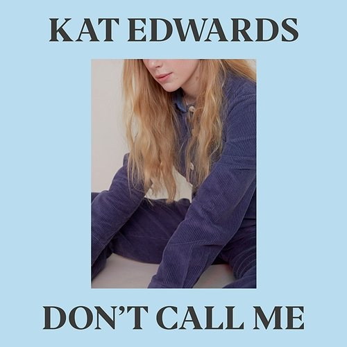 Don't Call Me Kat Edwards