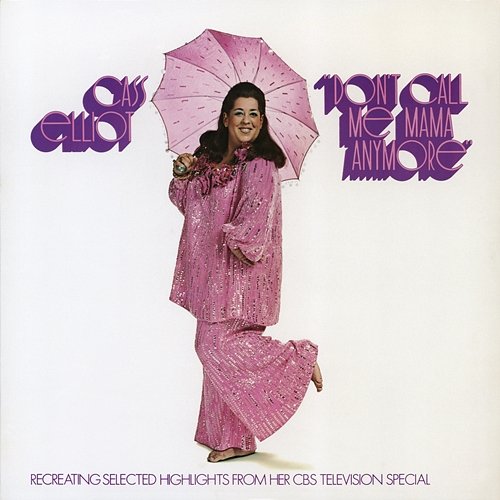 Don't Call Me Mama Anymore & Rarities: Her Final Recordings (Live) Cass Elliot