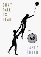 Don't Call Us Dead: Poems Smith Danez