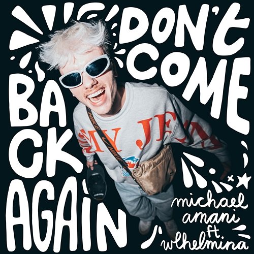 Don't Come Back Again Michael Amani feat. WLHELMINA