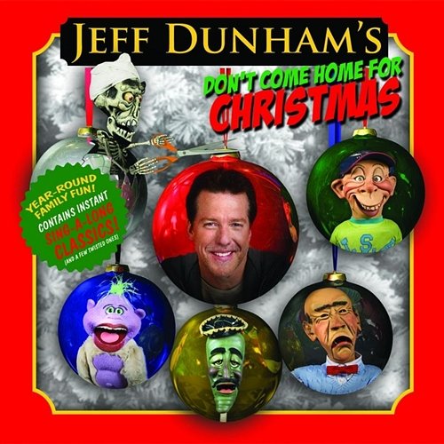 Don't Come Home For Christmas Jeff Dunham