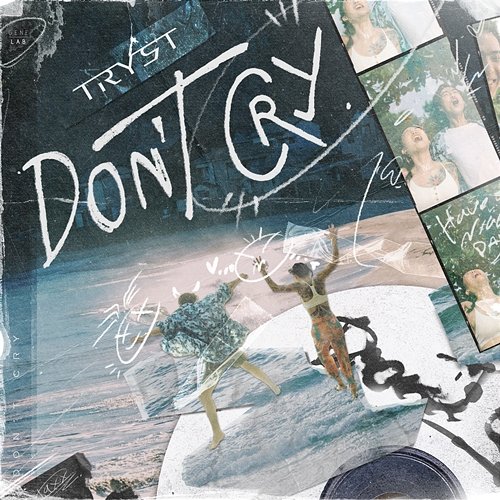 DON'T CRY Tryst
