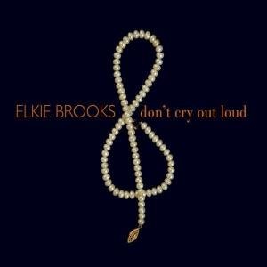 Don't Cry Out Loud Brooks Elkie