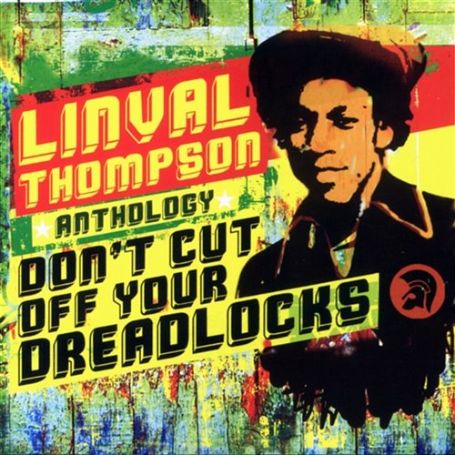 Don't Cut Off Your Dreadlocks Linval Thompson