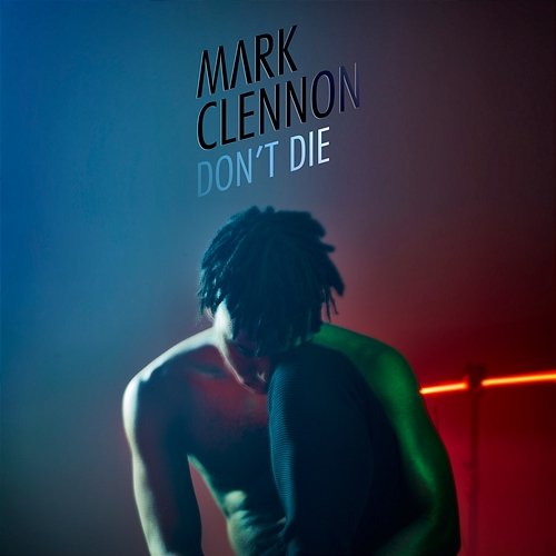 Don't Die Mark Clennon