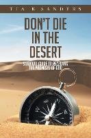 Don't Die in the Desert Sanders Tia K.