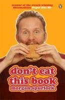Don't Eat This Book Spurlock Morgan