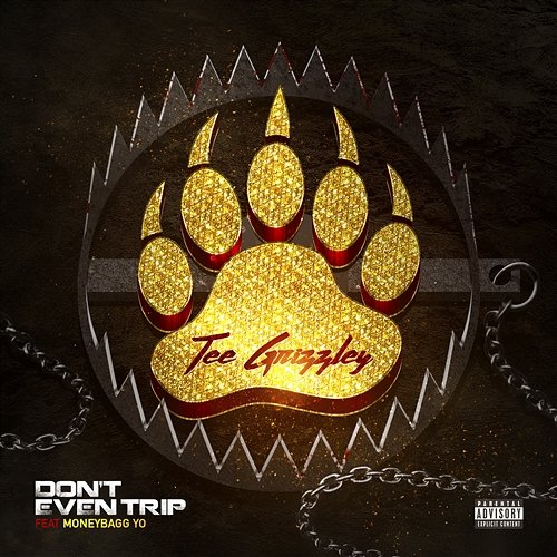 Don't Even Trip Tee Grizzley feat. Moneybagg Yo