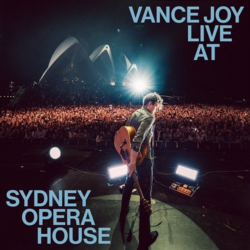 Don’t Fade - Live at Sydney Opera House Vance Joy