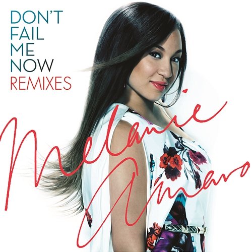 Don't Fail Me Now - Remixes Melanie Amaro