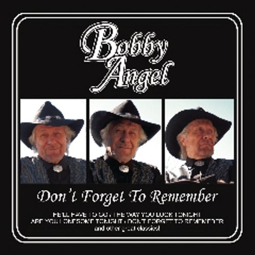 Don't Forget To Remember Bobby Angel