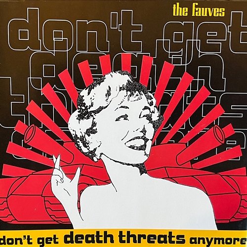 Don't Get Death Threats Anymore The Fauves