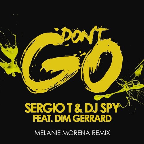 Don't Go Sergio T, Dj Spy feat. Dim Gerrard