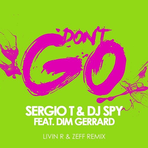 Don't Go Sergio T, Dj Spy feat. Dim Gerrard