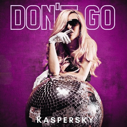 Don't Go Kaspersky
