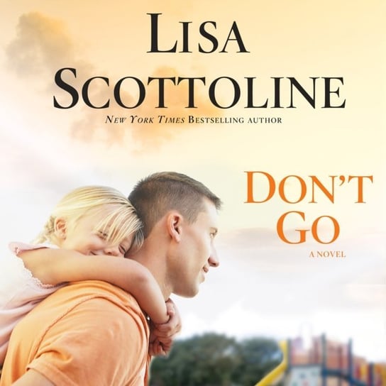 Don't Go Scottoline Lisa