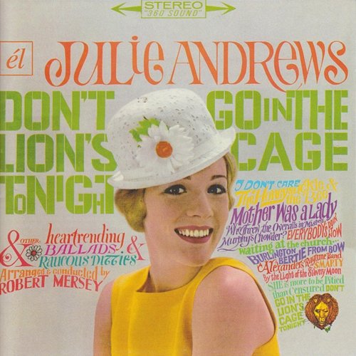 Don't Go into the Lion's Cage Tonight / Broadway's Fair Julie Andrews