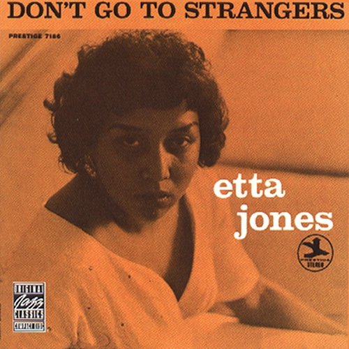 Don't Go To Strangers Etta Jones