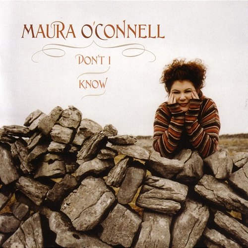 Don't I Know Maura O'Connell