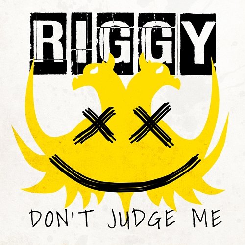 Don't Judge Me Riggy