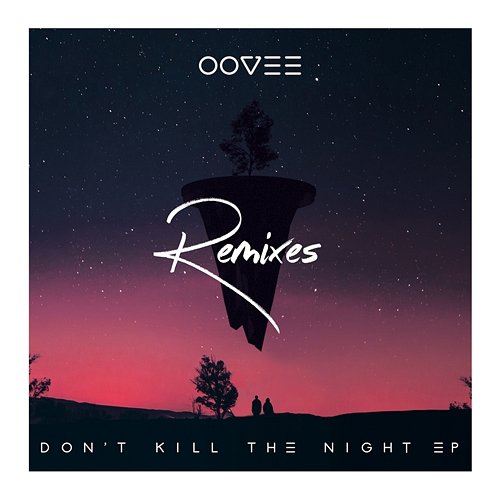 Don't Kill The Night OOVEE, Flatdisk feat. Rhett Fisher