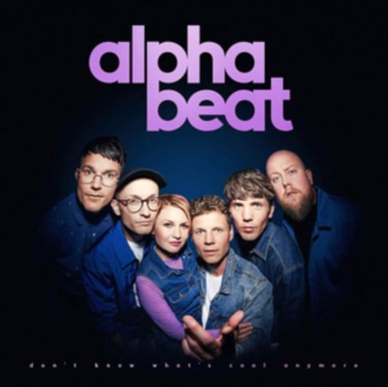 Don't Know What's Cool Anymore Alphabeat