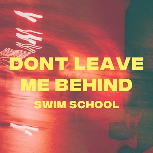 don't leave me behind swim school